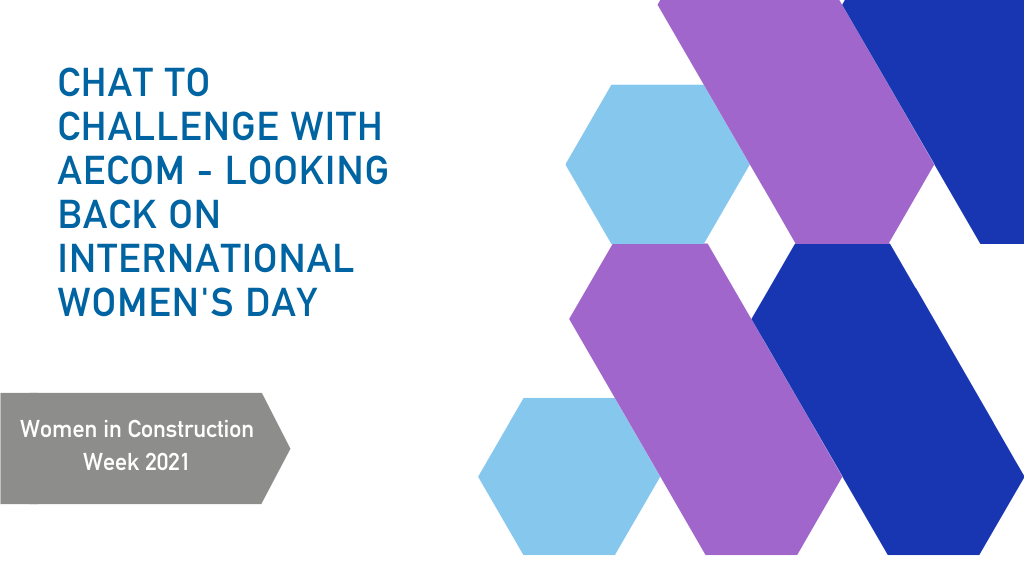 Chat to Challenge with AECOM - Looking back on International Women's Day