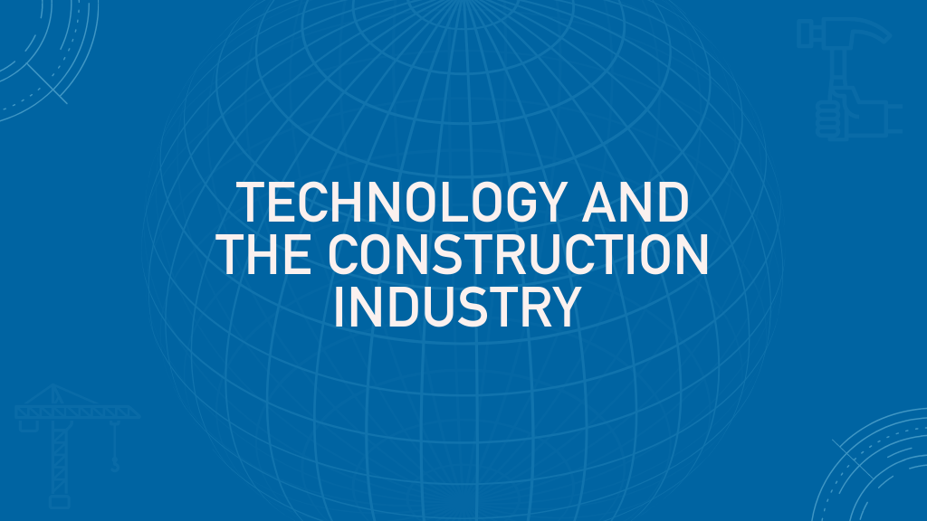 Technology and the construction industry – are we digitally up to speed?